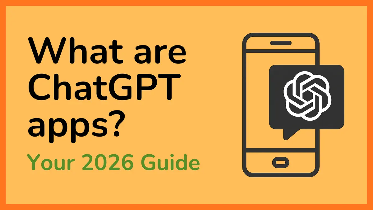 What Are ChatGPT Apps? Your 2026 Guide to Building & Monetizing ChatGPT Applications